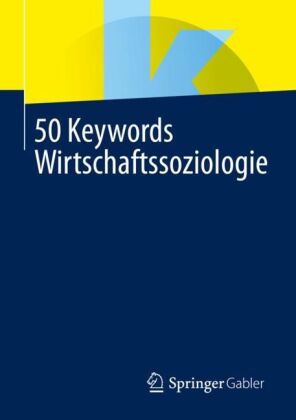 50 Keywords Wirtschaftssoziologie