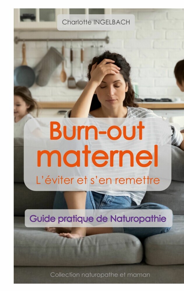 BURN-OUT MATERNEL : L'éviter et s'en remettre main product photo