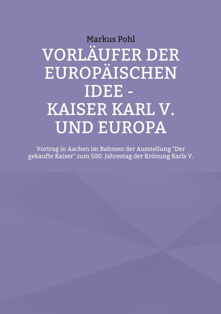 Vorläufer der europäischen Idee - Kaiser Karl V. und Europa main product photo