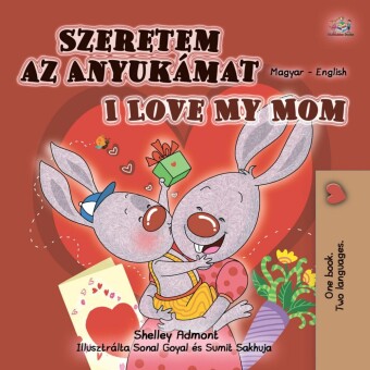 Szeretem az Anyukámat I Love My Mom