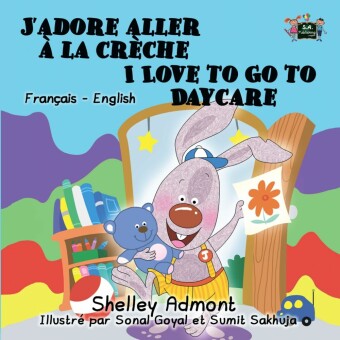 J'adore aller à la crèche I Love to Go to Daycare