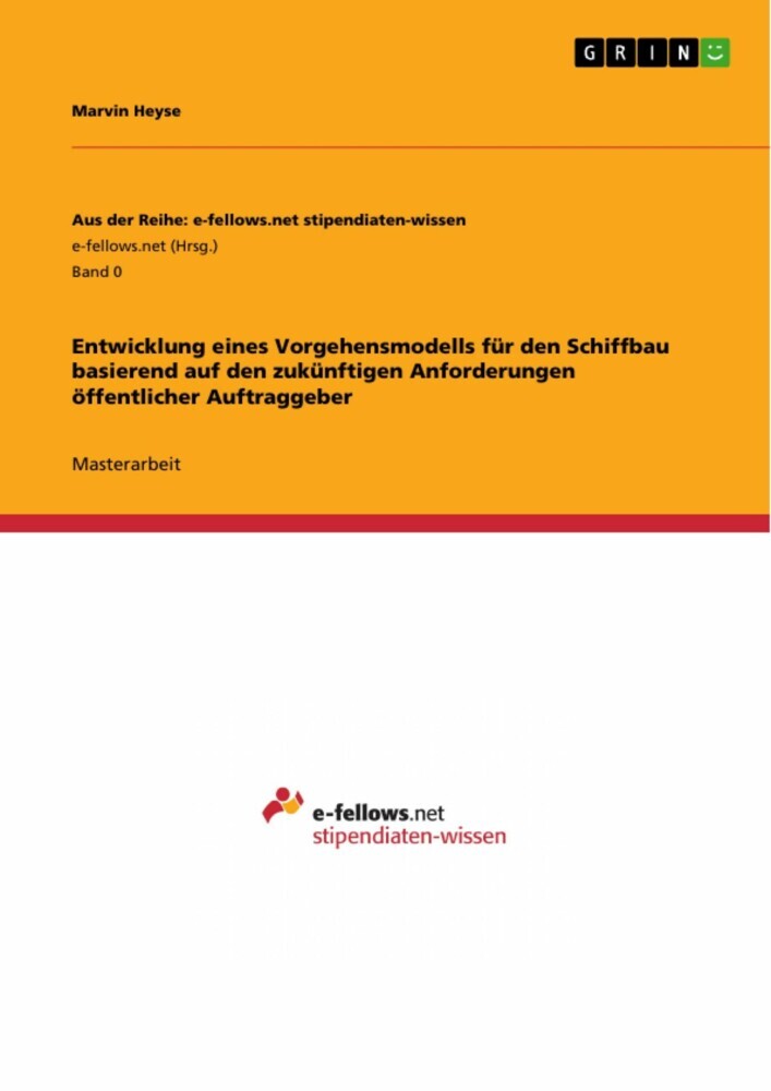 Entwicklung eines Vorgehensmodells für den Schiffbau basierend auf den zukünftigen Anforderungen öffentlicher Auftraggeber main product photo