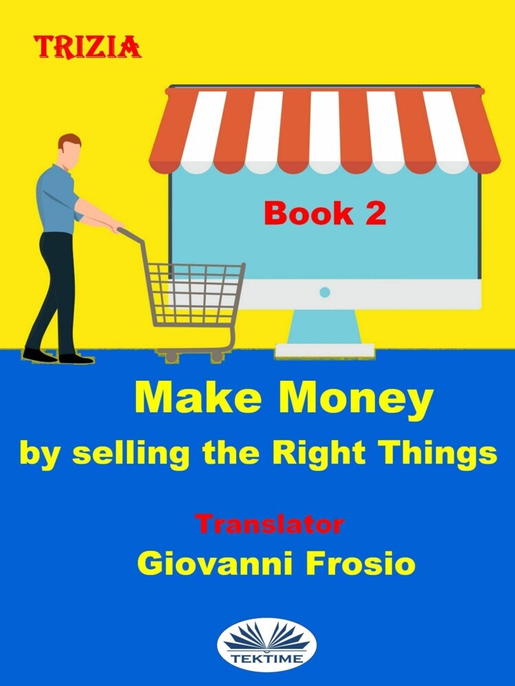 Make Money By Selling The Right Things - Volume 2 main product photo