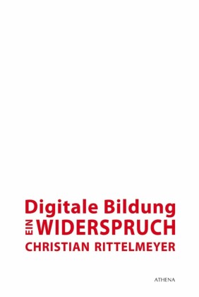 Digitale Bildung - ein Widerspruch