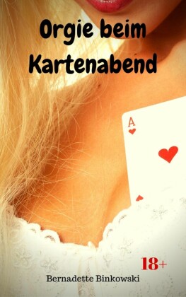 Orgie beim Kartenabend