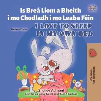Is Breá Liom a Bheith i mo Chodladh i mo Leaba FéinI Love to Sleep in My Own Bed