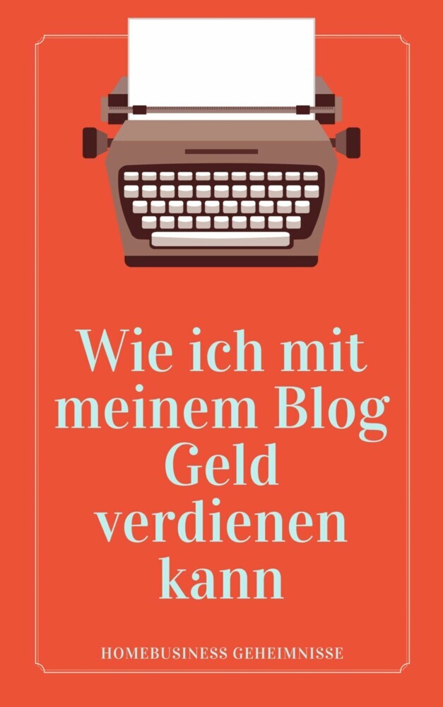 Wie ich mit meinem Blog Geld verdienen kann main product photo