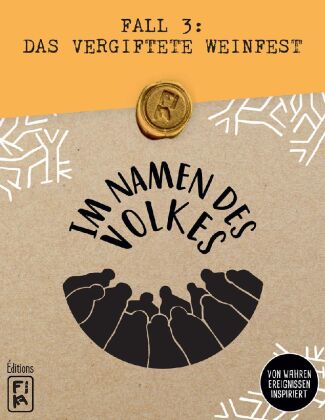 Im Namen des Volkes - Fall 3: Das vergiftete Weinfest