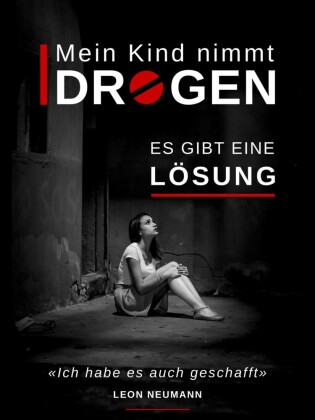 Mein Kind nimmt Drogen