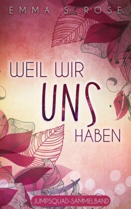 Weil wir uns haben