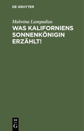 Was Kaliforniens Sonnenkönigin erzählt
