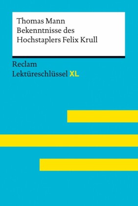 Bekenntnisse des Hochstaplers Felix Krull von Thomas Mann