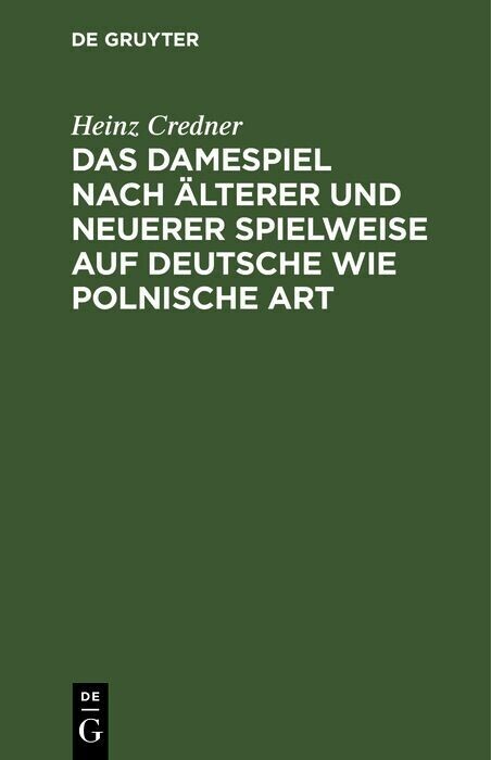 Das Damespiel nach älterer und neuerer Spielweise auf deutsche wie polnische Art main product photo