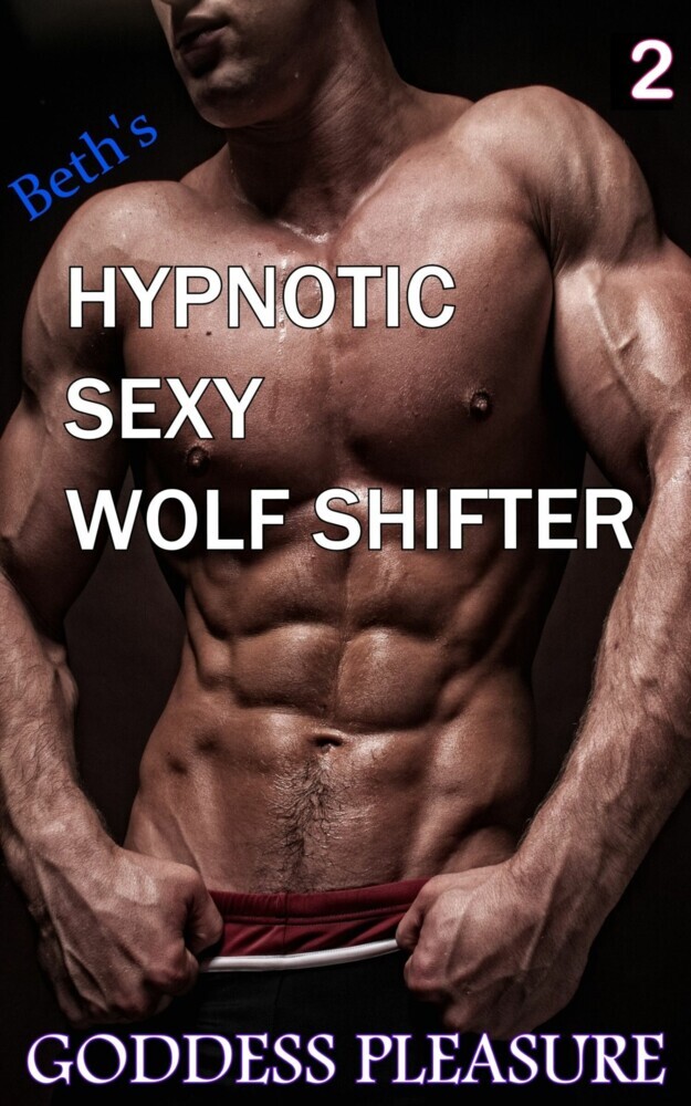 Beth's Hypnotic Sexy Wolf Shifter 2 main product photo