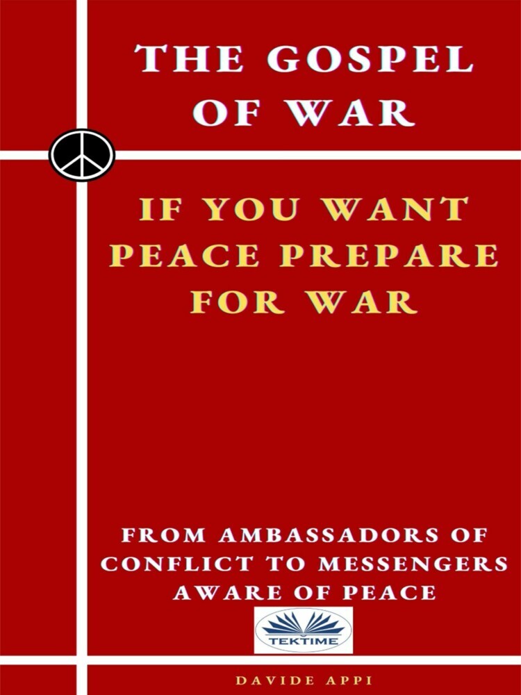 The Gospel Of War, If You Want Peace Prepare For War main product photo