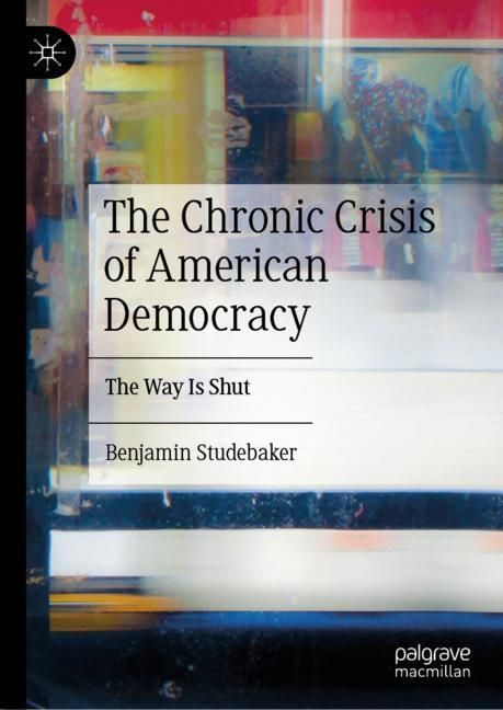 The Chronic Crisis of American Democracy main product photo