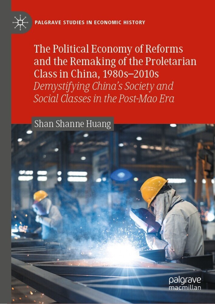 The Political Economy of Reforms and the Remaking of the Proletarian Class in China, 1980s-2010s main product photo