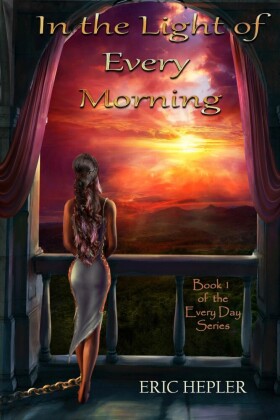 In the Light of Every Morning