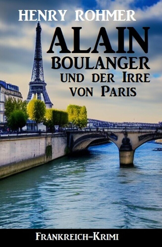 Alain Boulanger und der Irre von Paris: Frankreich Krimi main product photo