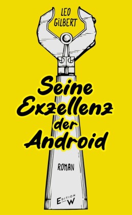 Seine Exzellenz - der Android