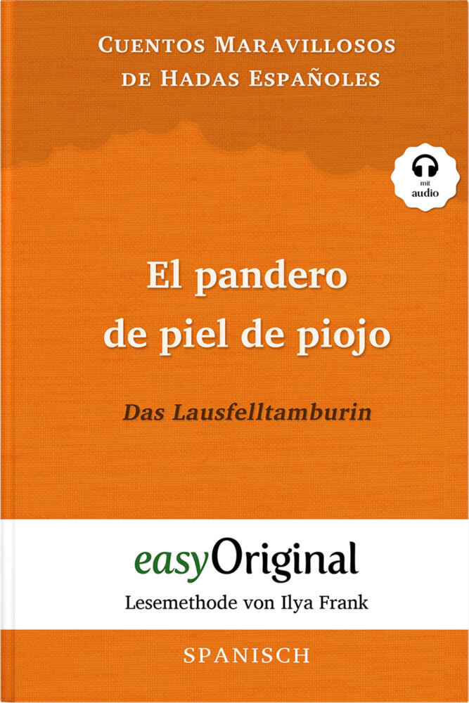 El pandero de piel de piojo / Das Lausfelltamburin (Buch + Audio-CD) - Lesemethode von Ilya Frank - Zweisprachige Ausgabe Spanisch-Deutsch, m. 1 Audio-CD, m. 1 Audio, m. 1 Audio main product photo