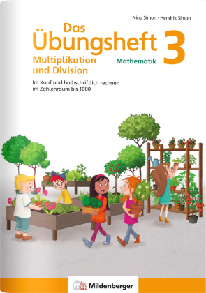 Das Übungsheft Mathematik 3 - Multiplikation und Division
