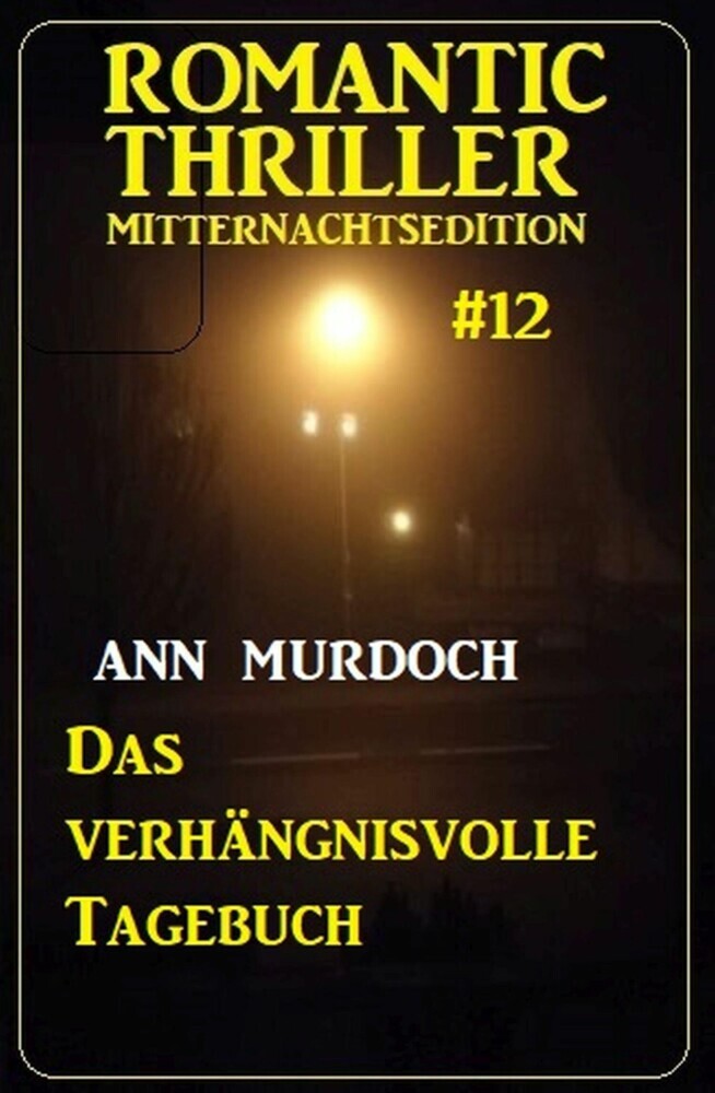 Das verhängnisvolle Tagebuch: Romantic Thriller Mitternachtsedition 12 main product photo