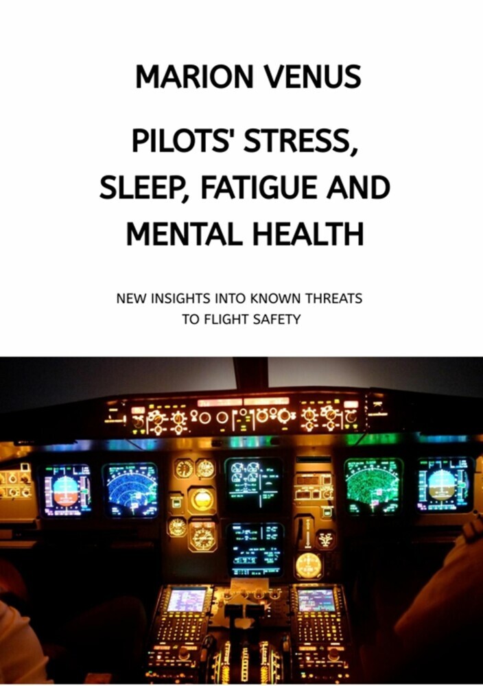 Professional airline Pilots' Stress, Sleep Problems, Fatigue and Mental Health in Terms of Depression, Anxiety, Common Mental Disorders, and Wellbeing in Times of Economic Pressure and Covid19 main product photo