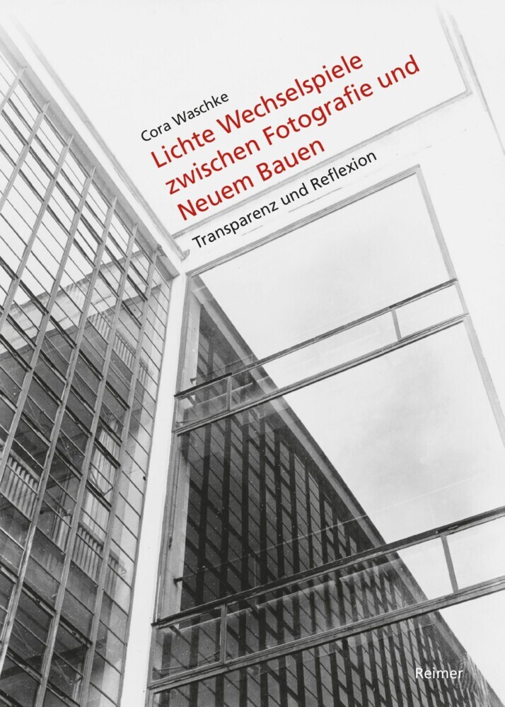 Lichte Wechselspiele zwischen Fotografie und Neuem Bauen main product photo