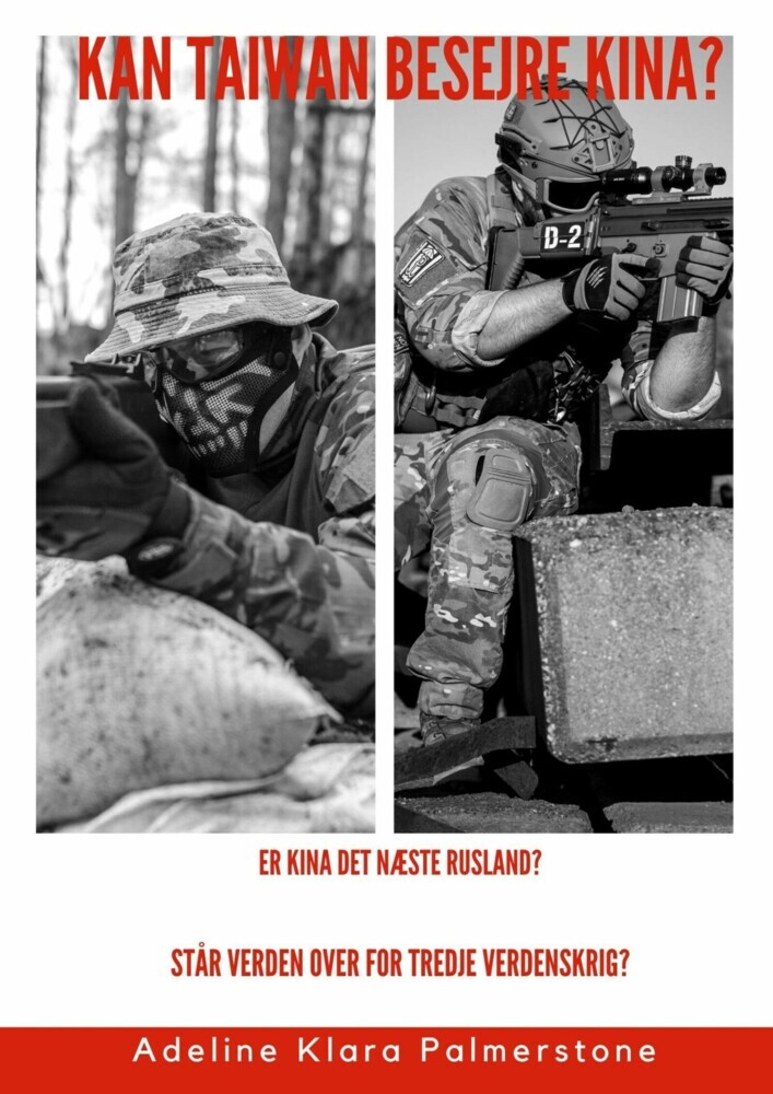 Kan Taiwan besejre Kina? Er Kina det næste Rusland? Står verden over for tredje verdenskrig? main product photo