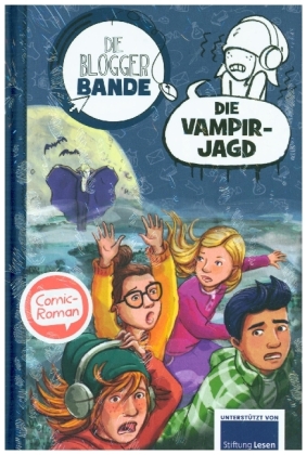 Die Bloggerbande: Die Vampirjagd