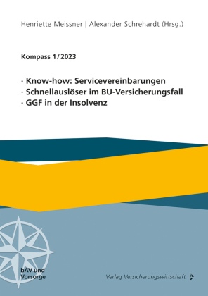 Know-how: Servicevereinbarungen, Schnellauslöser im BU-Versicherungsfall, GGF in der Insolvenz