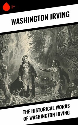 The Historical Works of Washington Irving