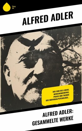 Alfred Adler: Gesammelte Werke
