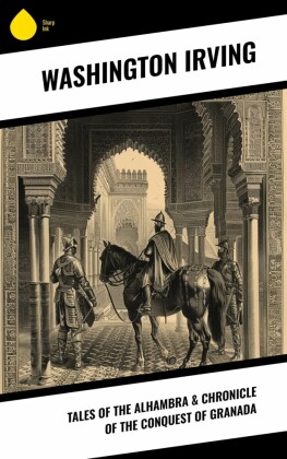 Tales of the Alhambra & Chronicle of the Conquest of Granada