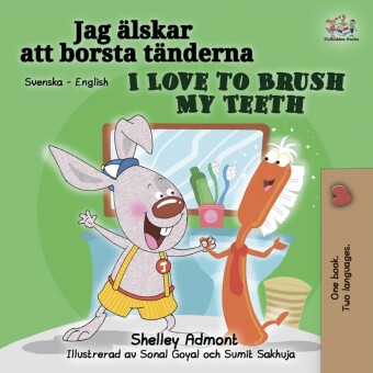 Jag älskar att borsta tänderna I Love to Brush My Teeth