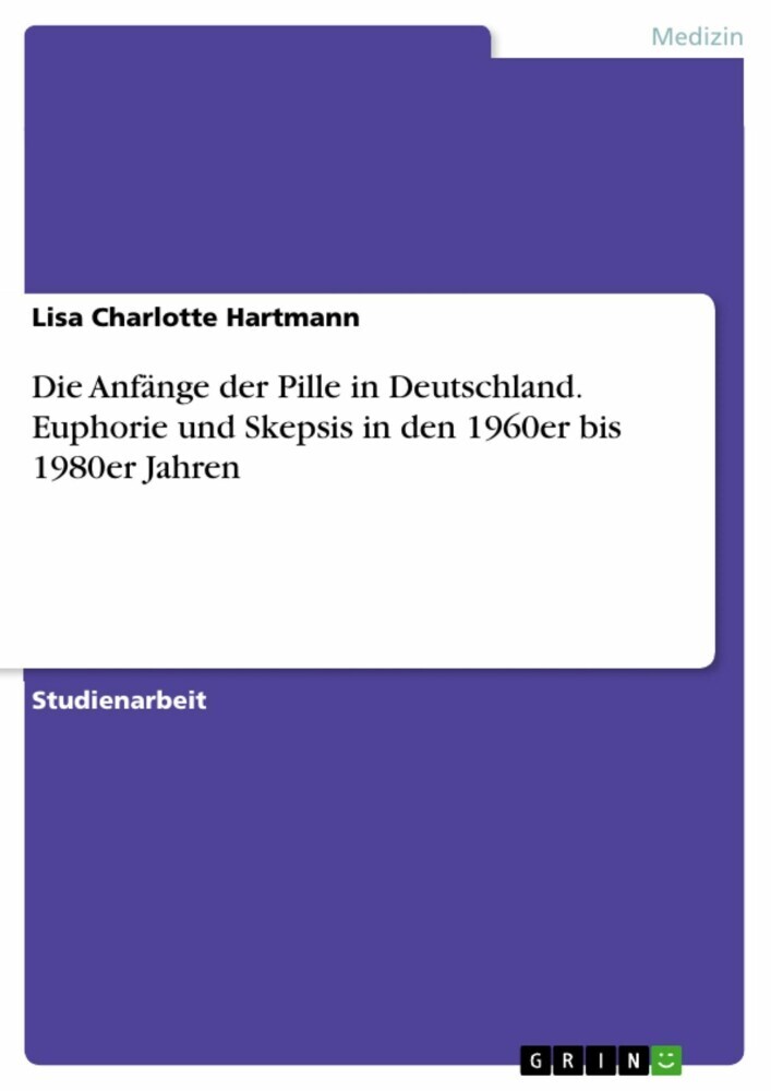 Die Anfänge der Pille in Deutschland. Euphorie und Skepsis in den 1960er bis 1980er Jahren main product photo