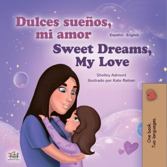 ¡Dulces sueños, mi amor! Sweet Dreams, My Love!