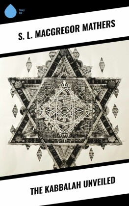 The Kabbalah Unveiled
