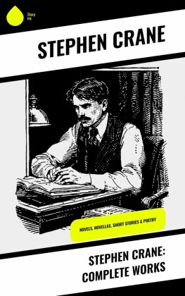 Stephen Crane: Complete Works