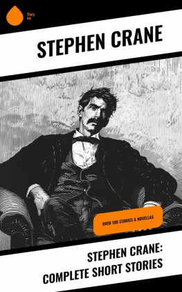 Stephen Crane: Complete Short Stories