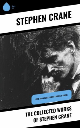 The Collected Works of Stephen Crane