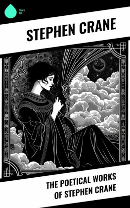 The Poetical Works of Stephen Crane