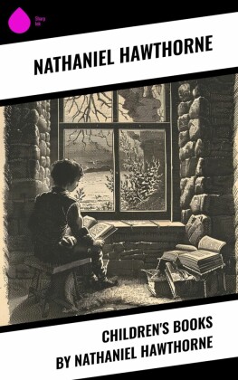 Children's Books by Nathaniel Hawthorne