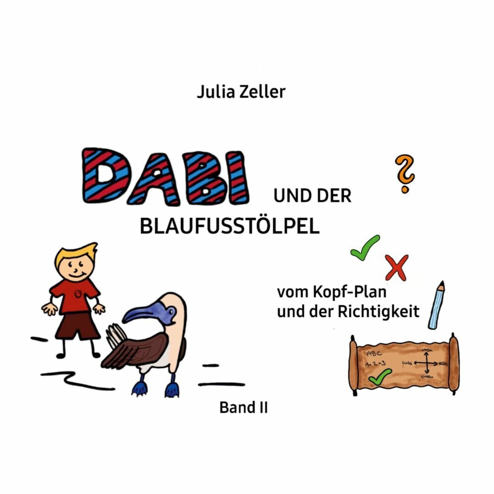 Dabi und der Blaufusstölpel - vom Kopf-Plan und der Richtigkeit - Band II main product photo