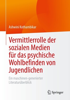 Vermittlerrolle der sozialen Medien für das psychische Wohlbefinden von Jugendlichen