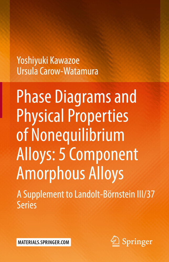 Phase Diagrams and Physical Properties of Nonequilibrium Alloys: 5 Component Amorphous Alloys main product photo