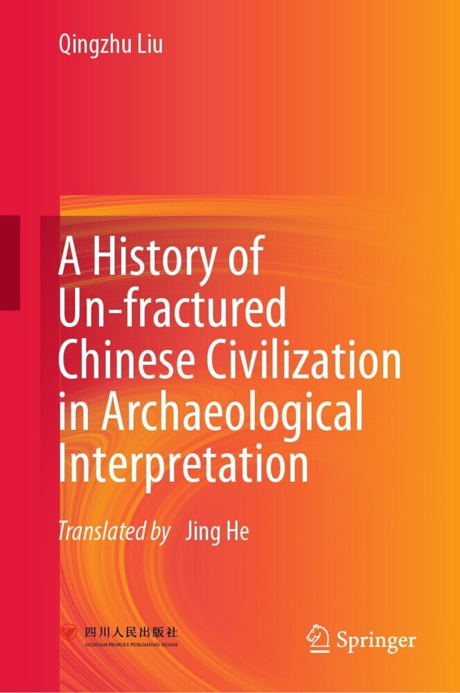 A History of Un-fractured Chinese Civilization in Archaeological Interpretation main product photo