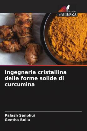 Ingegneria cristallina delle forme solide di curcumina