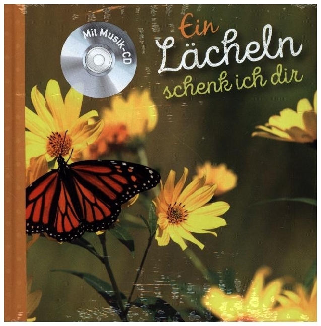 Ein Lächeln schenk ich dir - Geschenkbuch mit Sprüchen und CD mit Musik zum Wohlfühlen main product photo